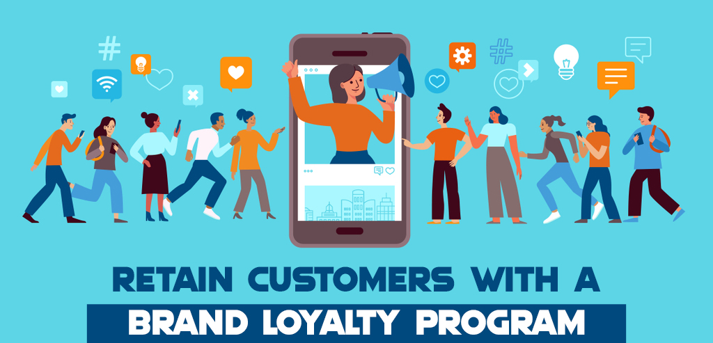 Retain Customers With A Brand Loyalty Program