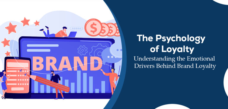 The Psychology of Loyalty: Understanding the Emotional Drivers Behind ...